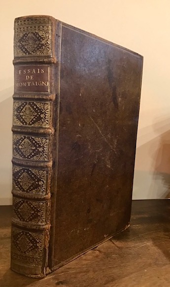 Michel, de Montaigne Les Essais de Michel Seigneur de Montaigne. Nouvelle edition exactement purgée des defauts des precedentes, selon le vray original... 1652 Paris chez la veuve Mathurin du Puis